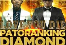 Patoranking ft Diamond Platinumz - Love You Die