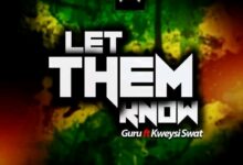 Guru – Let Them Know Ft. Kweysi Swat