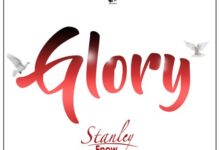 Stanley Enow – Glory (Prod By Softouch)