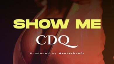 CDQ – Show Me (Prod By Masterkraft)