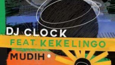 DJ Clock Ft Kekelingo – Mudih