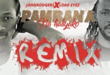 Johnrodgers X Lord Eyez – Pambana Na Haliyako Remix