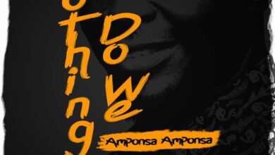 Amponsa Amponsa - Nothing Do We (Prod. By BodyBeatz)