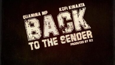 Quamina Mp – Back To The Sender Ft Kofi Kinaata