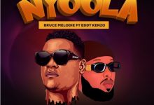 Bruce Melodie ft Eddy Kenzo – Nyoola