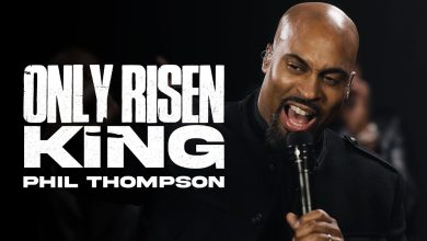 Phil Thompson – Only Risen King Mp3 Download + Lyrics