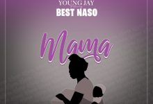 Young jay Ft Best nasso – Mama