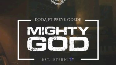 Koda – Mighty God Ft Preye Odede